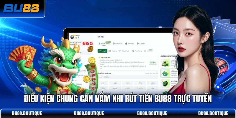 Điều kiện chung cần nắm khi rút tiền BU88 trực tuyến